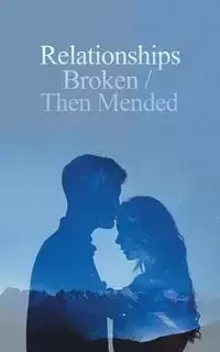 Relationships Broken/Then Mended - Denese Carty