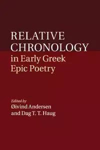 Relative Chronology in Early Greek Epic             Poetry - Andersen Øivind