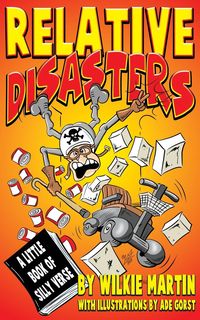 Relative Disasters - Martin Wilkie