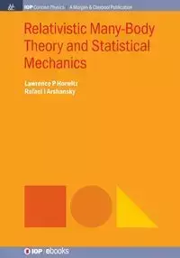 Relativistic Many-Body Theory and Statistical Mechanics - Lawrence P. Horwitz