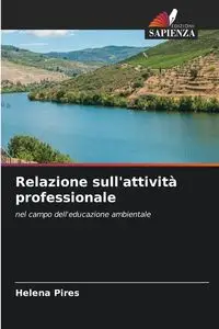 Relazione sull'attività professionale - Helena Pires