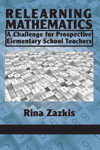 Relearning Mathematics - Rina Zazkis