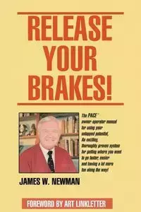 Release Your Brakes! - Newman Jim W.