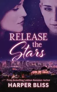 Release the Stars - Bliss Harper