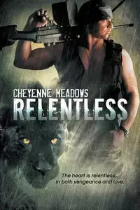 Relentless - Cheyenne Meadows