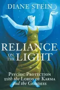 Reliance on the Light - Diane Stein