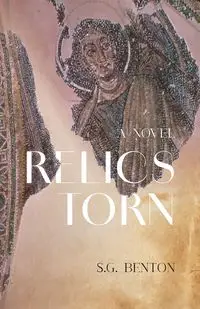 Relics Torn - Benton S.G.