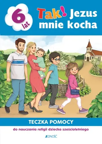 Religia 6-latki Tak! Jezus mnie kocha Teczka pomocy - Elżbieta Kondrak