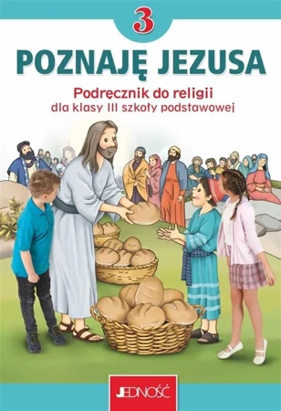 Religia SP 3 Poznaję Jezusa podr. JEDNOŚĆ - ks. dr Krzysztof Mielnicki, Elżbieta Kondrak, Jer