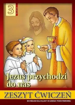 Religia SP 3 ćw Jezus przychodzi do nas WDS - praca zbiorowa