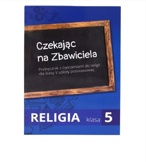 Religia SP 5 podr Czekając na Zbawiciela podr.+ ćw - Praca zbiorowa