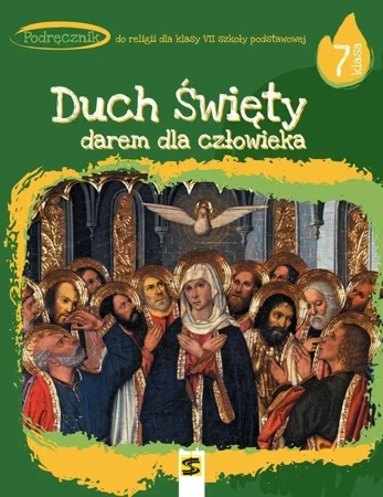 Religia SP 7 Duch Święty darem dla człowieka podr. - ks. Tadeusz Panuś, ks. Andrzej Kielian, Adam Bers