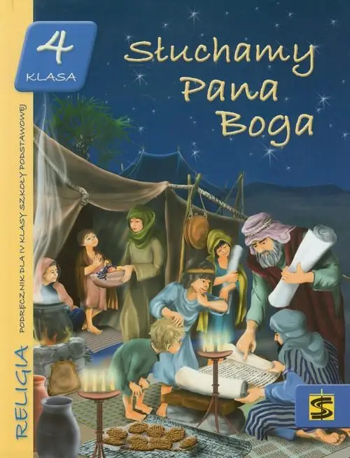 Religia. Szkoła podstawowa klasa 4 Słuchamy Pana Boga podręcznik - Tadeusz Panuś, Andrzej Kielan, Adam Berski