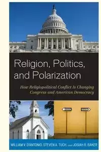 Religion, Politics, and Polarization - William V. D'Antonio