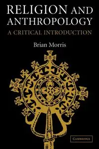 Religion and Anthropology - Morris Brian