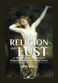 Religion and Lust - Weir Jr. James