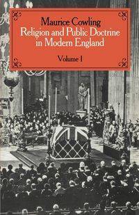 Religion and Public Doctrine in Modern England - Maurice Cowling