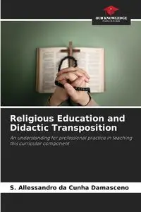 Religious Education and Didactic Transposition - Damasceno S. Allessandro da Cunha