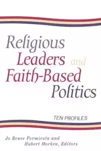 Religious Leaders and Faith-Based Politics