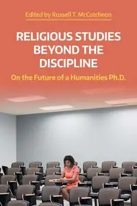 Religious Studies Beyond the Discipline - Russell T. McCutcheon