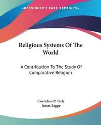 Religious Systems Of The World - James Legge