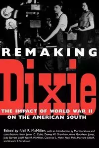 Remaking Dixie - James C. Cobb