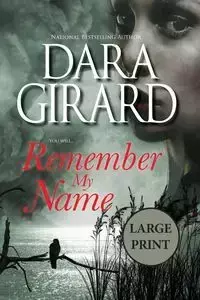 Remember My Name - Dara Girard