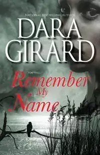 Remember My Name - Dara Girard