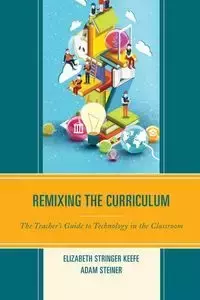 Remixing the Curriculum - Elizabeth Keefe