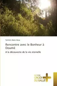 Rencontre avec le bonheur à doumé - AKOA-Y