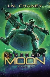 Renegade Moon - Chaney J.N.