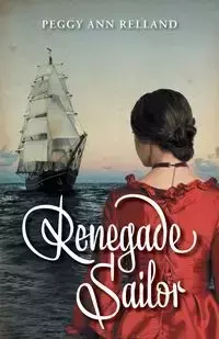 Renegade Sailor - Peggy Ann Relland