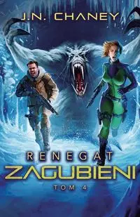 Renegat. Zagubieni - Chaney J.N.