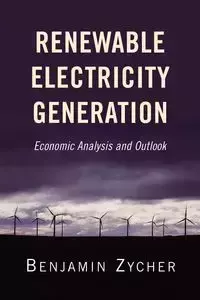Renewable Electricity Generation - Benjamin Zycher