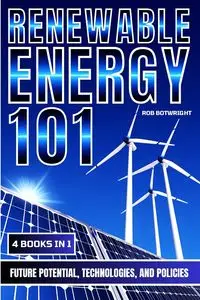 Renewable Energy 101 - Rob Botwright