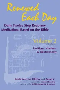 Renewed Each Day-Leviticus, Numbers & Deuteronomy - Kerry M. Olitzky Rabbi