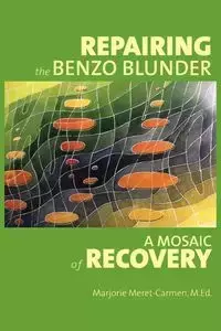 Repairing the Benzo Blunder - Marjorie Meret-Carmen