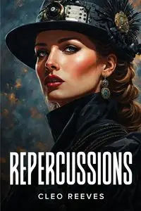 Repercussions - Cleo Reeves