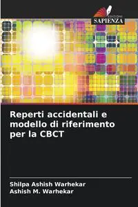 Reperti accidentali e modello di riferimento per la CBCT - Warhekar Shilpa Ashish