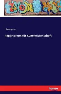 Repertorium für Kunstwissenschaft - Anonymus