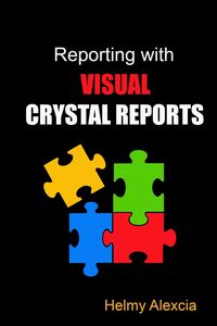 Reporting With Visual Crystal Reports - Alexcia Helmy