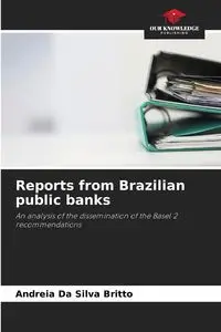 Reports from Brazilian public banks - Silva Britto Andreia Da