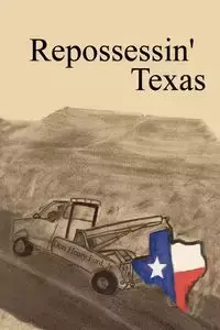 Repossessin' Texas - Jr. Don Henry Ford