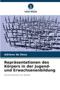 Repräsentationen des Körpers in der Jugend- und Erwachsenenbildung - Adriane de Deus