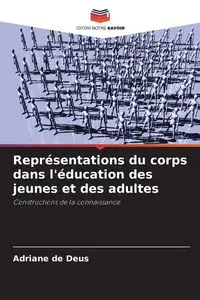 Représentations du corps dans l'éducation des jeunes et des adultes - Adriane de Deus