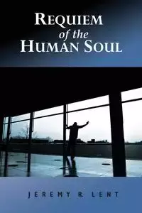 Requiem of the Human Soul - Jeremy Lent R