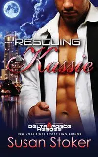 Rescuing Kassie - Susan Stoker