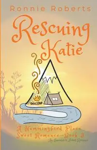 Rescuing Katie - Ronnie Roberts