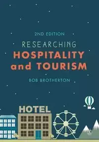 Researching Hospitality and Tourism - Bob Brotherton