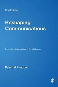 Reshaping Communications - Preston Paschal